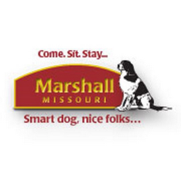 COME. SIT. STAY... MARSHALL MISSOURI SMART DOG, NICE FOLKS... logo
