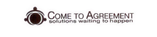 COME TO AGREEMENT SOLUTIONS WAITING TO HAPPEN logo