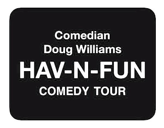 COMEDIAN DOUG WILLIAMS HAV-N-FUN COMEDYTOUR logo