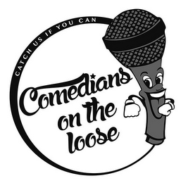 COMEDIANS ON THE LOOSE CATCH US IF YOU CAN logo