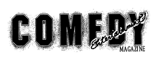 COMEDY ENTERTAINMENT MAGAZINE