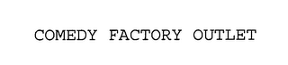 COMEDY FACTORY OUTLET logo