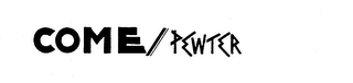 COME/PEWTER logo