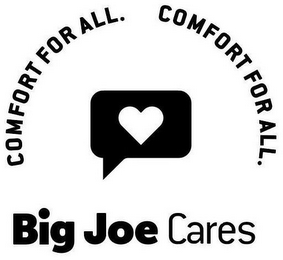 COMFORT FOR ALL. COMFORT FOR ALL. BIG JOE CARES logo