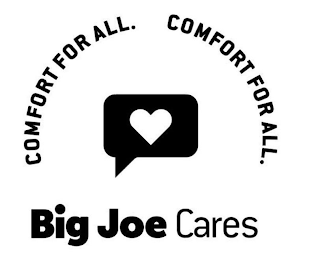 COMFORT FOR ALL. COMFORT FOR ALL. BIG JOE CARES logo