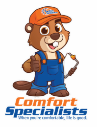 COMFORT SPECIALISTS COMFORT SPECIALISTS WHEN YOU'RE COMFORTABLE, LIFE IS GOOD. logo
