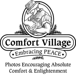 COMFORT VILLAGE EMBRACING PEACE PHOTOS ENCOURAGING ABSOLUTE COMFORT & ENLIGHTENMENT logo