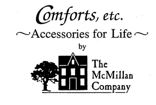 COMFORTS, ETC. ACCESSORIES FOR LIFE BY THE MCMILLAN COMPANY logo