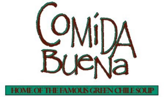 COMIDA BUENA HOME OF THE FAMOUS GREEN CHILE SOUP logo