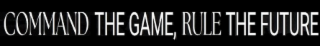 COMMAND THE GAME, RULE THE FUTURE logo