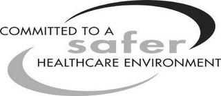 COMMITTED TO A SAFER HEALTHCARE ENVIRONMENT logo