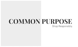 COMMON PURPOSE SHOP RESPONSIBLY. logo