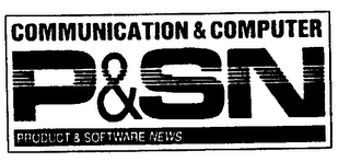 COMMUNICATION & COMPUTER P & SN PRODUCT & SOFTWARE NEWS logo