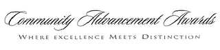 COMMUNITY ADVANCEMENT AWARDS WHERE EXCELLENCE MEETS DISTINCTION logo