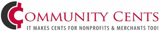 COMMUNITY CENTS IT MAKES CENTS FOR NONPROFITS & MERCHANTS TOO! logo