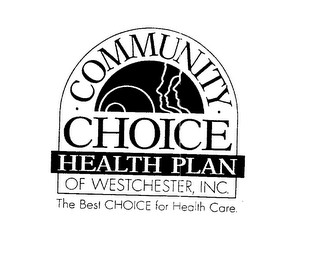 COMMUNITY CHOICE HEALTH PLAN OF WESTCHESTER, INC. THE BEST CHOICE FOR HEALTH CARE. logo