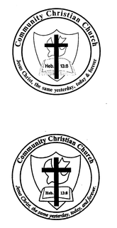 COMMUNITY CHRISTIAN CHURCH HEB. 13:8 JESUS CHRIST, THE SAME YESTERDAY, TODAY & FOREVER logo