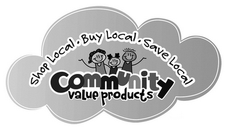 COMMUNITY VALUE PRODUCTS SHOP LOCAL. BUY LOCAL. SAVE LOCAL logo