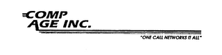 COMP AGE INC. "ONE CALL NETWORKS IT ALL" logo