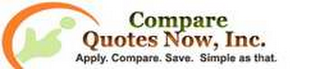 COMPARE QUOTES NOW, INC.  APPLY.  COMPARE.  SAVE.  SIMPLE AS THAT. logo