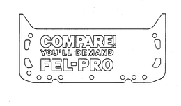 COMPARE! YOU'LL DEMAND FEL-PRO logo
