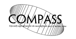 COMPASS ESPECIALLY APPROPRIATE FOR THE MOST DIFFICULT CASES OF VARICOSE VEINS logo