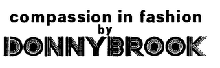 COMPASSION IN FASHION BY DONNYBROOK logo