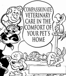 COMPASSIONATE VETERINARY CARE IN THE COMFORT OF YOUR PET'S HOME logo