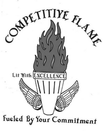 COMPETITIVE FLAME LIT WITH EXCELLENCE FUELED BY YOUR COMMITMENT logo