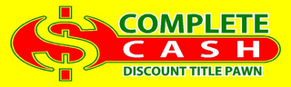 $ COMPLETE CASH DISCOUNT TITLE PAWN logo