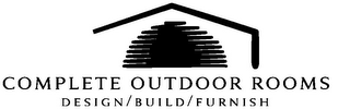 COMPLETE OUTDOOR ROOMS DESIGN/BUILD/FURNISH logo