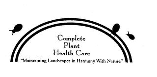 COMPLETE PLANT HEALTH CARE "MAINTAININGLANDSCAPES IN HARMONY WITH NATURE" logo