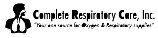 COMPLETE RESPIRATORY CARE, INC. " YOUR ONE SOURCE FOR OXYGEN & RESPIRATORY SUPPLIES" logo