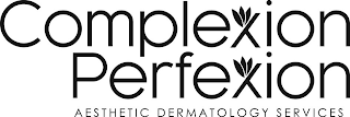 COMPLEXION PERFEXION AESTHETIC DERMATOLOGY SERVICES logo