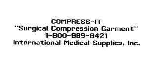 COMPRESS-IT "SURGICAL COMPRESSION GARMENT" 1-800-889-8421 INTERNATIONAL MEDICAL SUPPLIES, INC. logo
