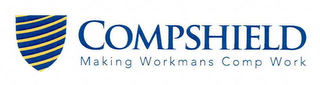 COMPSHIELD MAKING WORKMANS COMP WORK logo