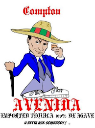 COMPTON AVENIDA IMPORTED TEQUILA 100% DE AGAVE U BETTA ASK SOMEBODY! logo