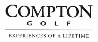 COMPTON GOLF EXPERIENCES OF A LIFETIME logo