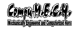 COMPU-M.E.C.H. MECHANICALLY ENGINEERED AND COMPUTERIZED HERO logo