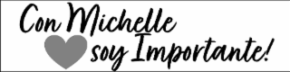 CON MICHELLE SOY IMPORTANTE! logo