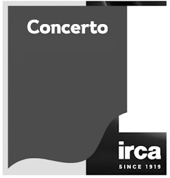 CONCERTO IRCA SINCE 1919
