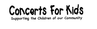 CONCERTS FOR KIDS SUPPORTING THE CHILDREN OF OUR COMMUNITY logo