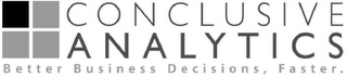 CONCLUSIVE ANALYTICS BETTER BUSINESS DECISIONS, FASTER. logo
