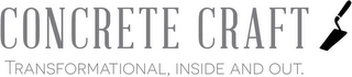 CONCRETE CRAFT TRANSFORMATIONAL, INSIDEAND OUT. logo