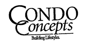 CONDO CONCEPTS BUILDING LIFESTYLES
