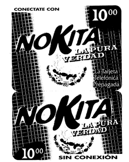 CONECTATE CON 10.00 NOKITA LA PURA VERDAD LA TARJETA TELEFONICA PREPAGADA NOKITA LA PURA VERDAD 10.00 SIN CONEXION logo