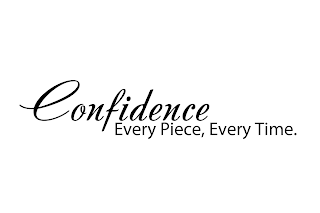 CONFIDENCE EVERY PIECE, EVERY TIME. logo