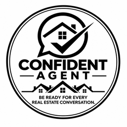 CONFIDENT AGENT BE READY FOR EVERY REAL ESTATE CONVERSATION. logo