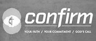 CONFIRM YOUR FAITH / YOUR COMMITMENT / GOD'S CALL logo