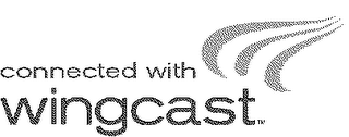 CONNECTED WITH WINGCAST logo